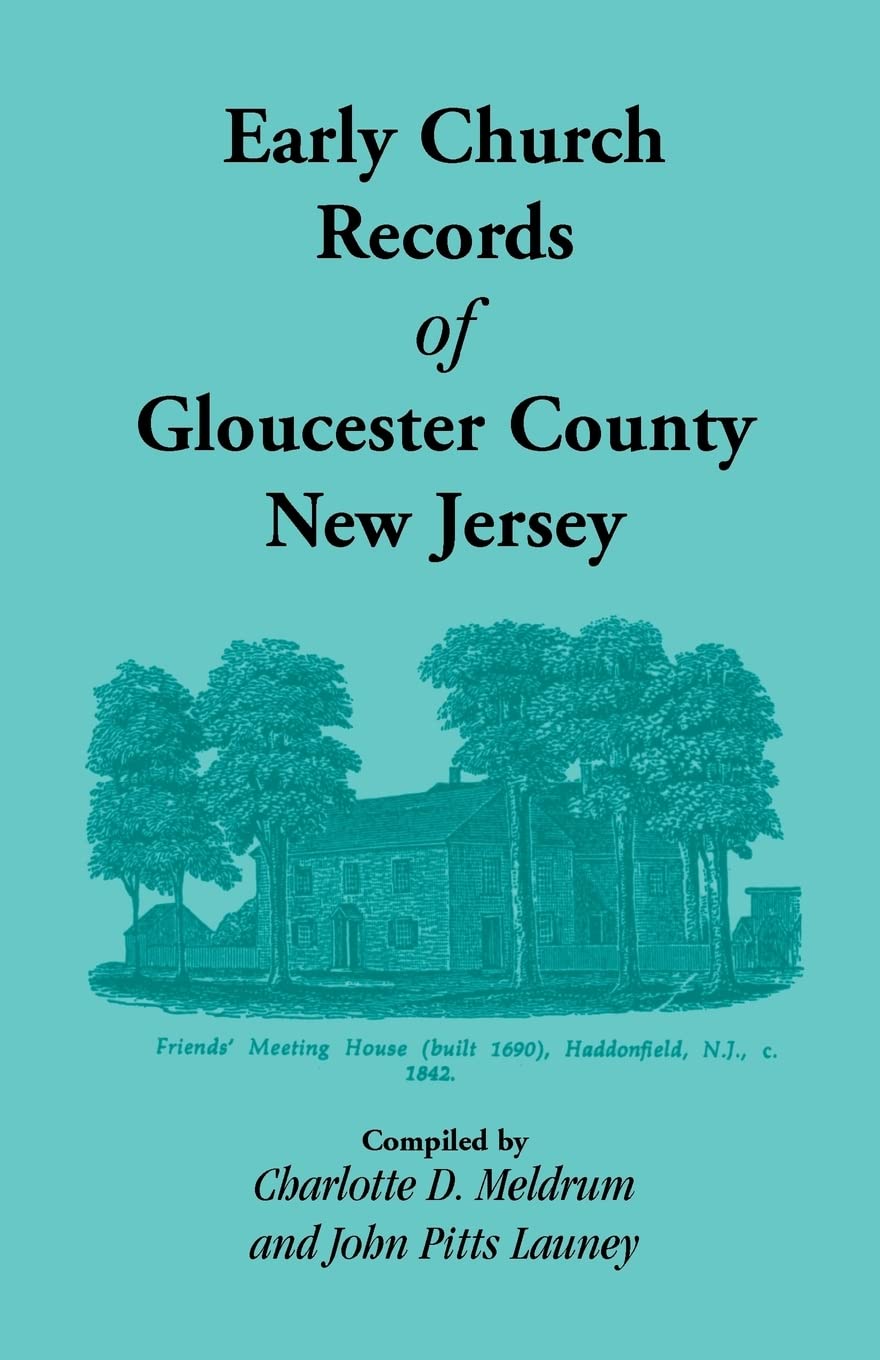 Early Church Records Of Gloucester County, New Jersey,Used
