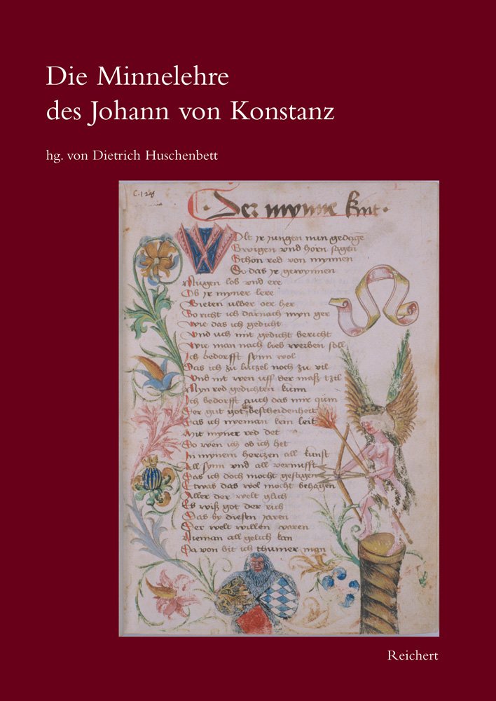 Die Minnelehre des Johann von Konstanz: Nach der Weingartner Liederhandschrift unter Bercksichtigung der brigen berlieferung (Ge,Used