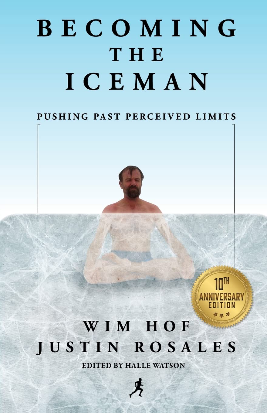 Becoming the Iceman: Pushing Past Perceived Limits (10th Anniversary Edition),Used
