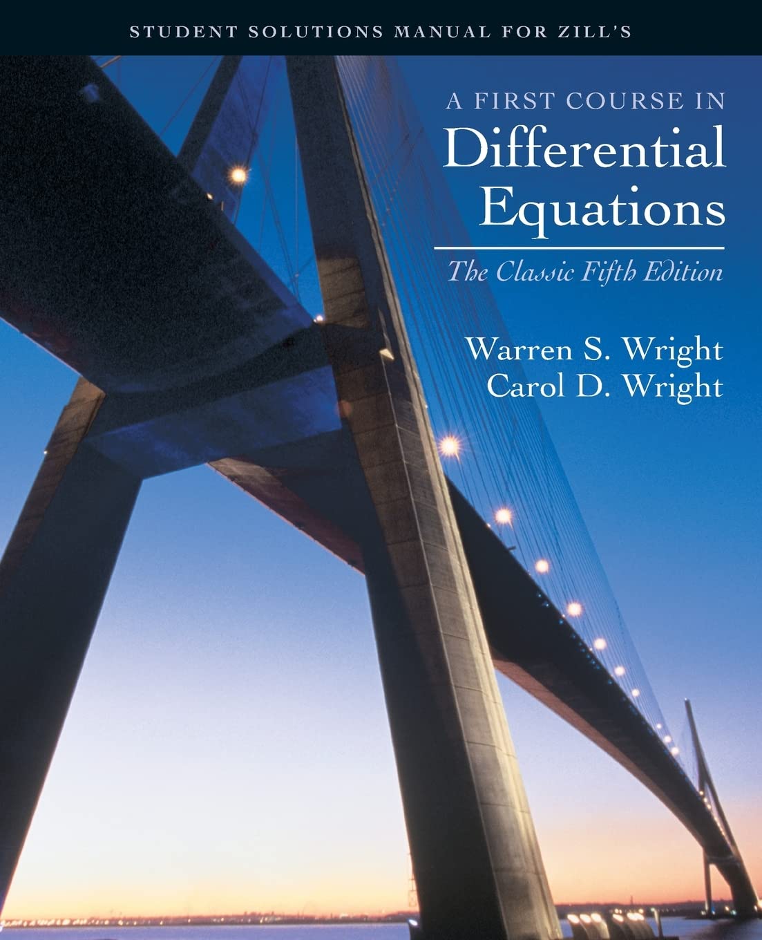 A First Course In Differential Equations: Student Solution Manual For Zill'S Classic Fifth Ed.