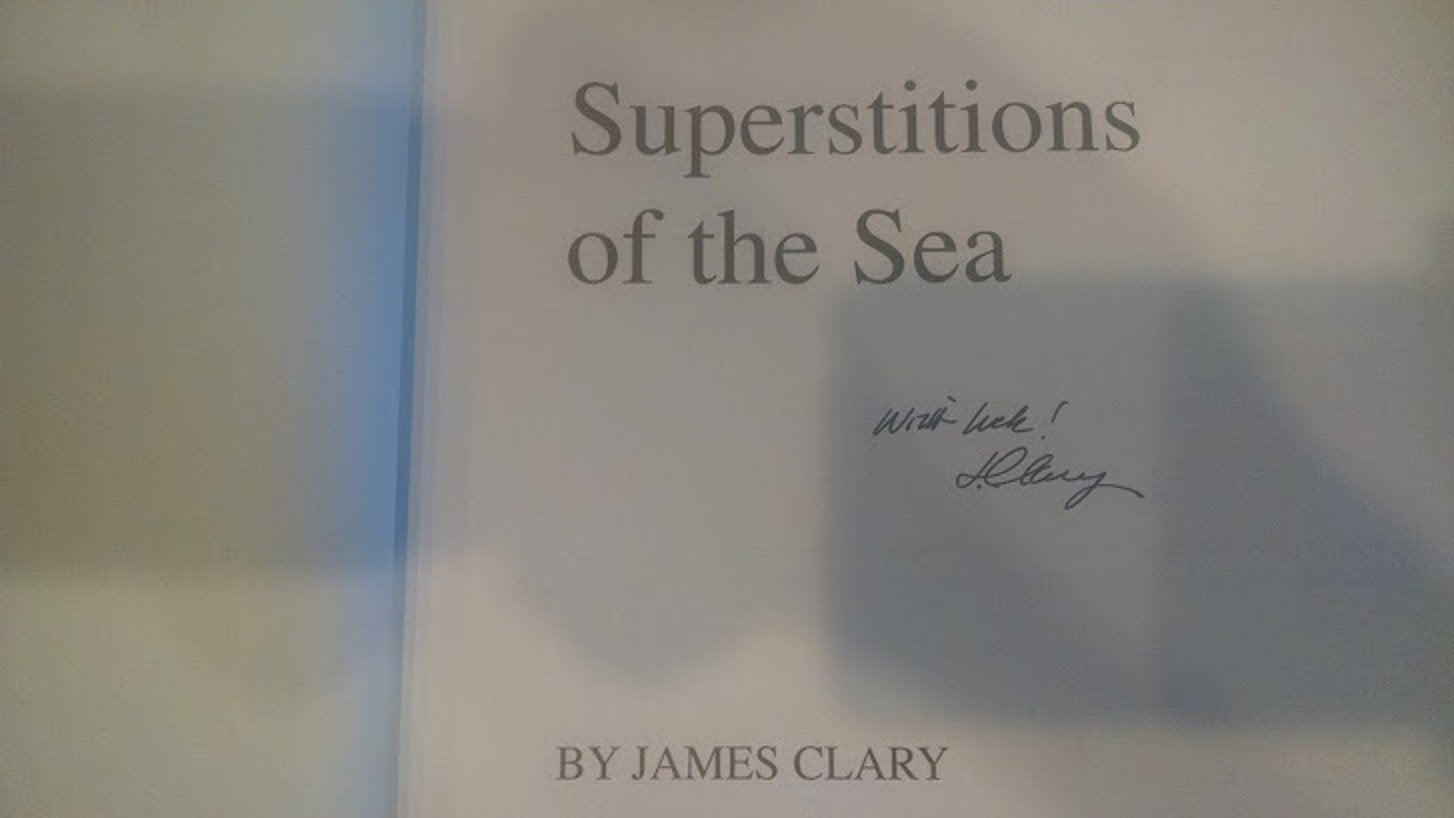 Superstitions of the Sea: A Digest of Beliefs, Customs, and Mystery,New