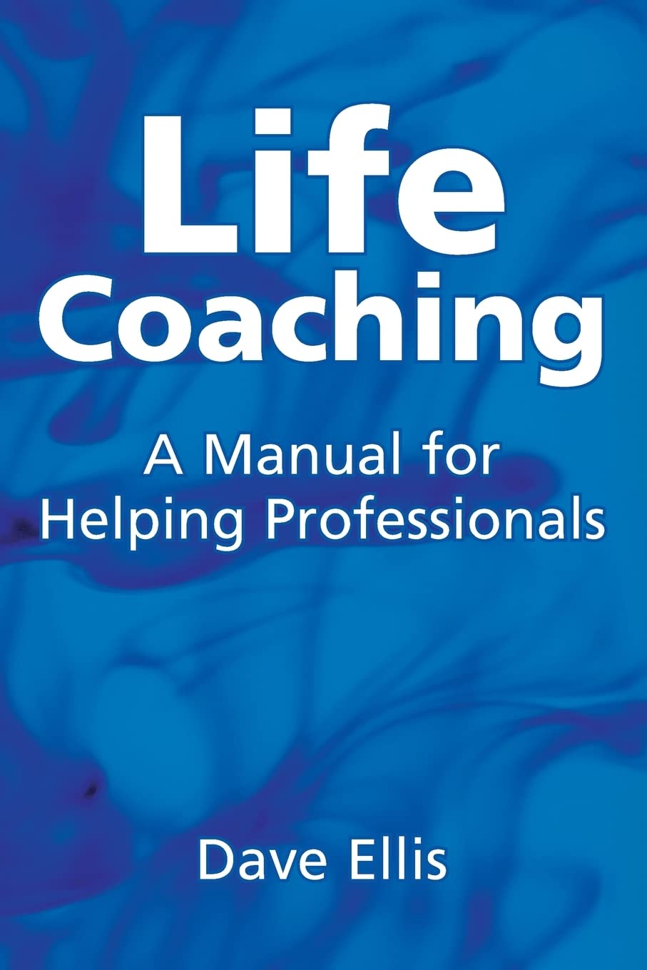 Life Coaching: A Manual for Helping Professionals,Used