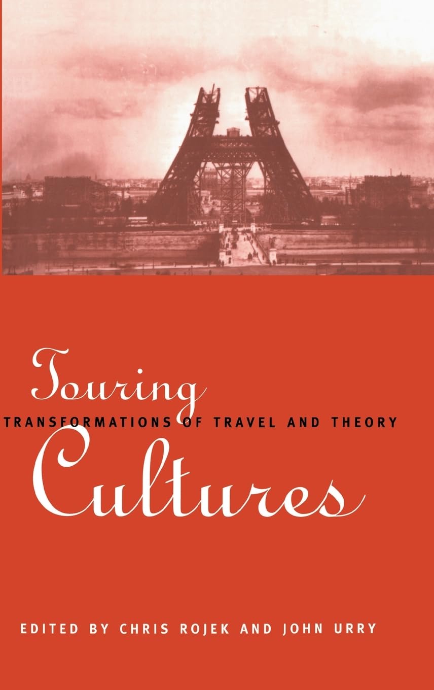 Touring Cultures: Transformations of Travel and Theory,Used