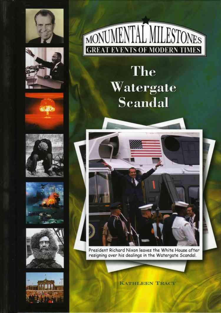 The Watergate Scandal (Monumental Milestones: Great Events of Modern Times),Used