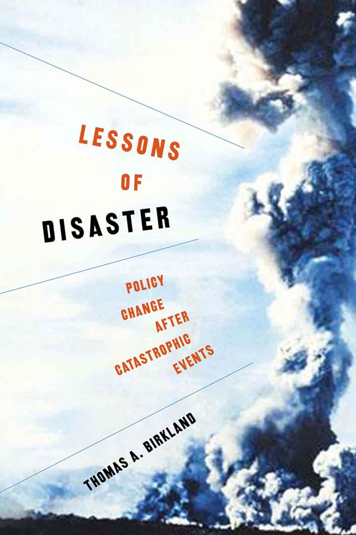 Lessons of Disaster: Policy Change after Catastrophic Events (American Government and Public Policy),Used