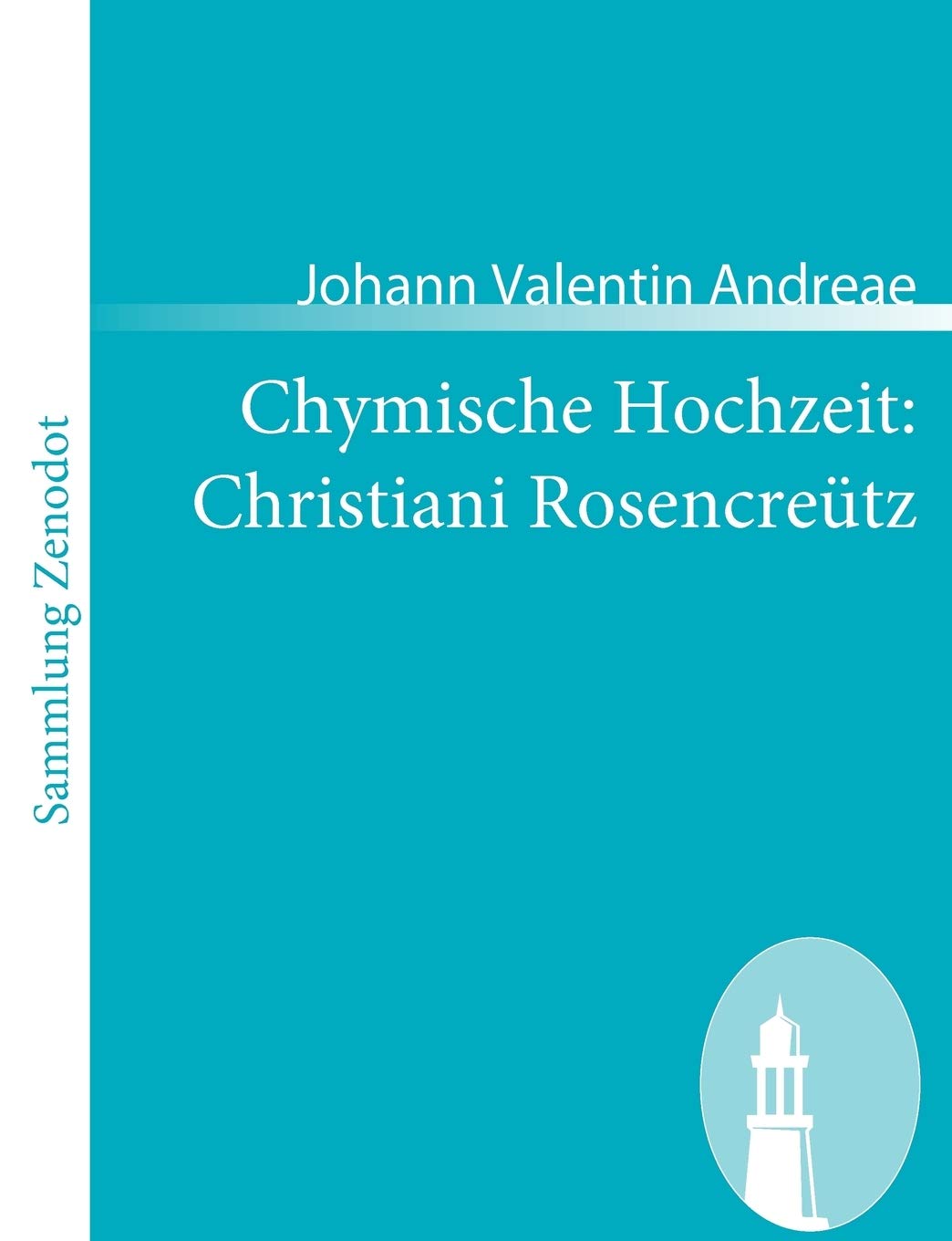 Chymische Hochzeit: Christiani Rosencretz: Anno 1459 (Sammlung Zenodot) (German Edition),Used