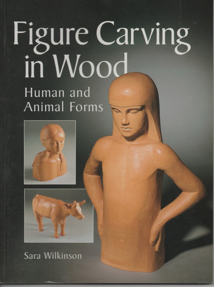 Figure Carving in Wood: Human and Animal Forms,Used
