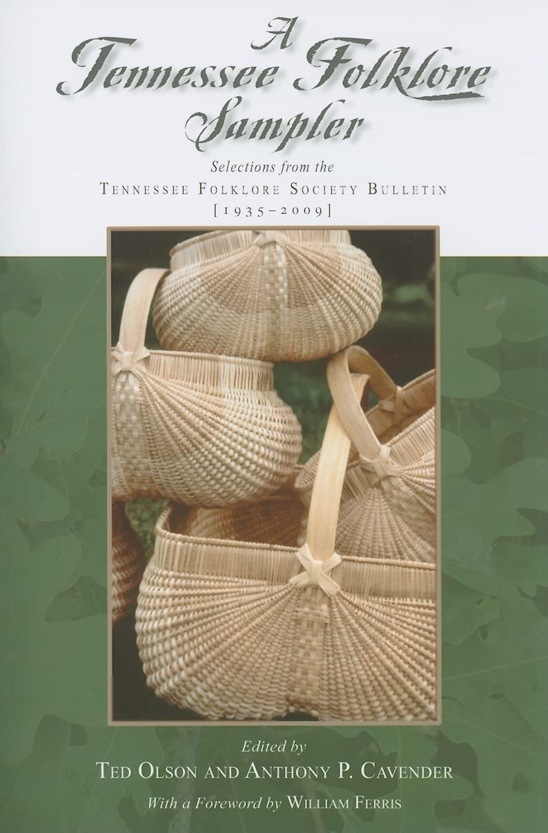 A Tennessee Folklore Sampler: Selected Readings from the Tennessee Folklore Society Bulletin,Used