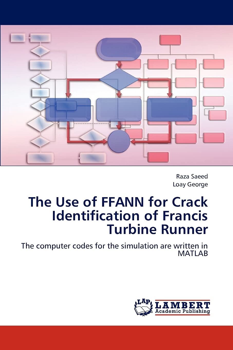 The Use of FFANN for Crack Identification of Francis Turbine Runner: The computer codes for the simulation are written in MATLAB,Used