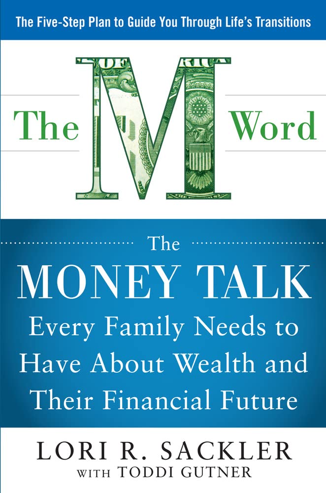 THE M WORD: The Money Talk every Family Needs to have about Wealth and their Financial Future,Used