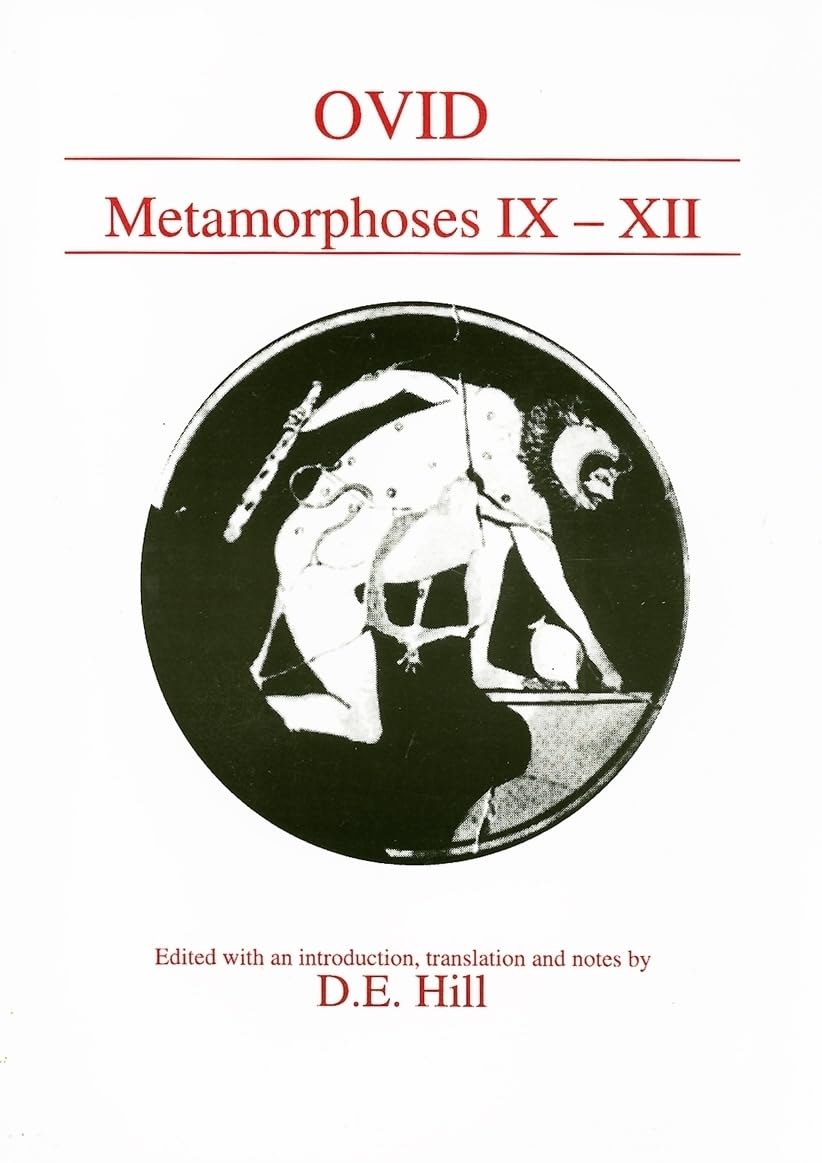 Ovid: Metamorphoses IXXII (Aris and Phillips Classical Texts),New
