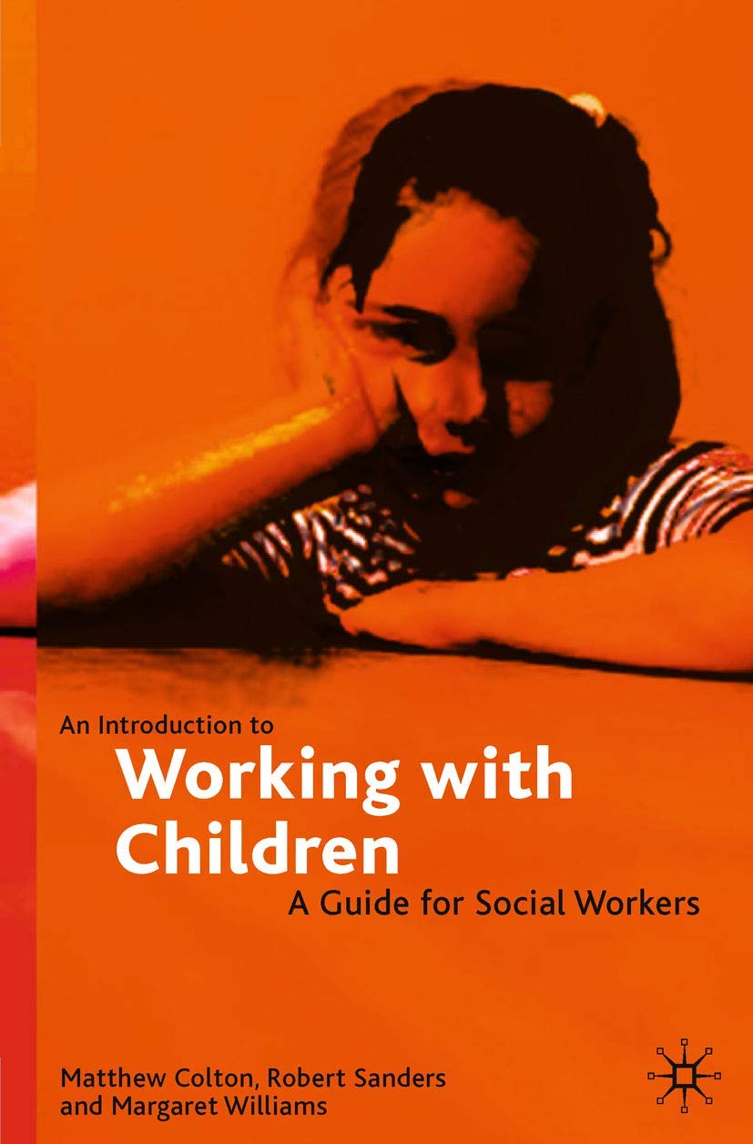 An Introduction to Working with Children: A Guide for Social Workers,Used