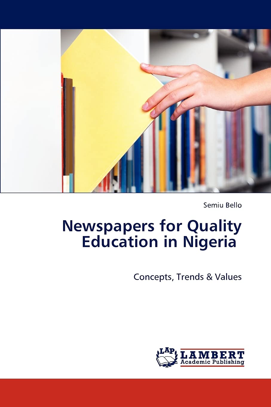 Newspapers for Quality Education in Nigeria: Concepts, Trends & Values,Used