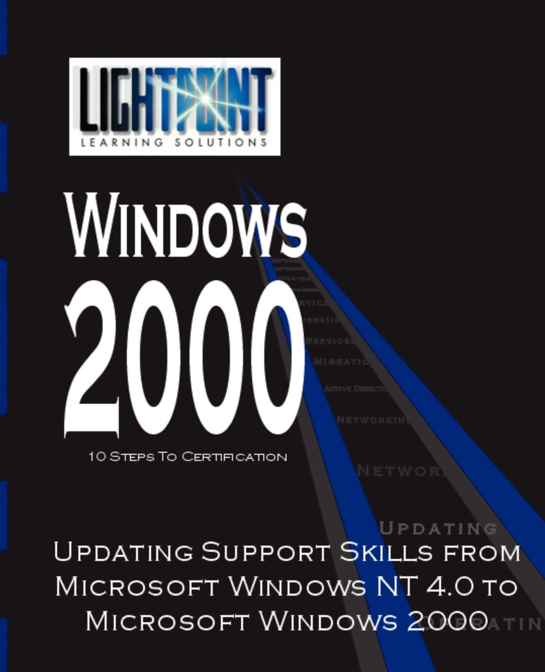 Updating Support Skills from Microsoft Windows NT 4.0 to Microsoft Windows 2000 (Lightpoint Learning Solutions Windows 2000),Used