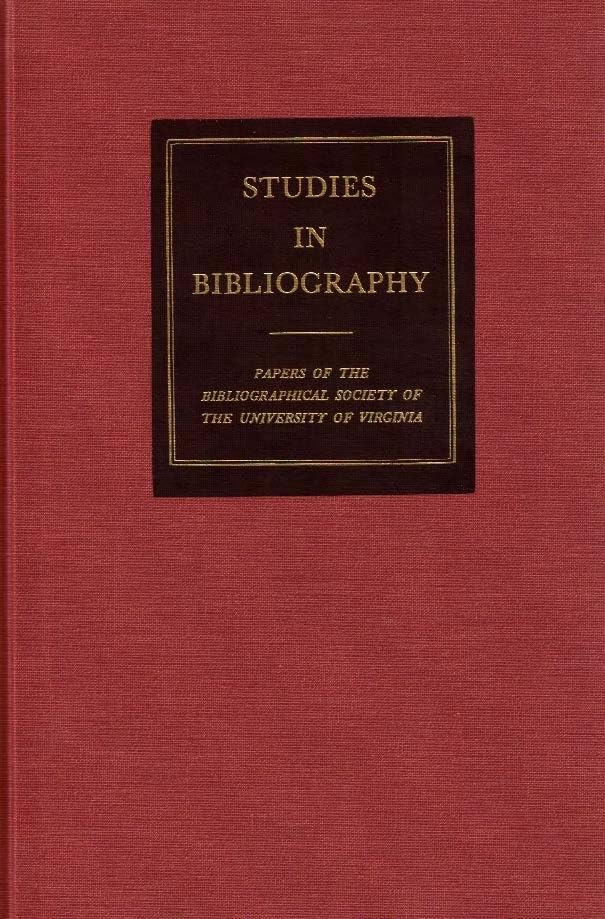 Studies in Bibliography: Papers of the Bibliographical Society of the University of Virginia (Volume 53),Used
