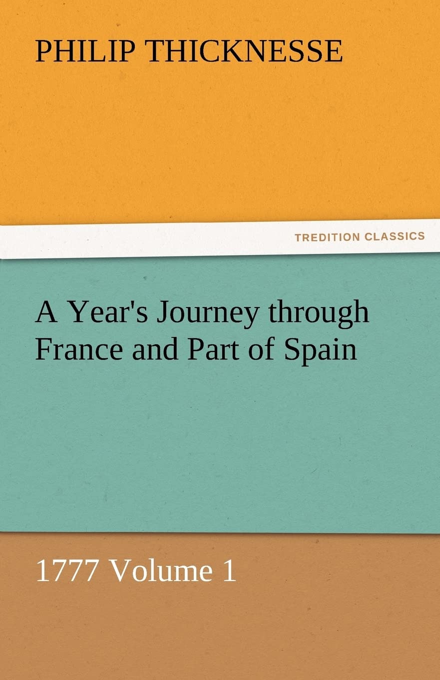 A Year's Journey Through France and Part of Spain, 1777 Volume 1,Used