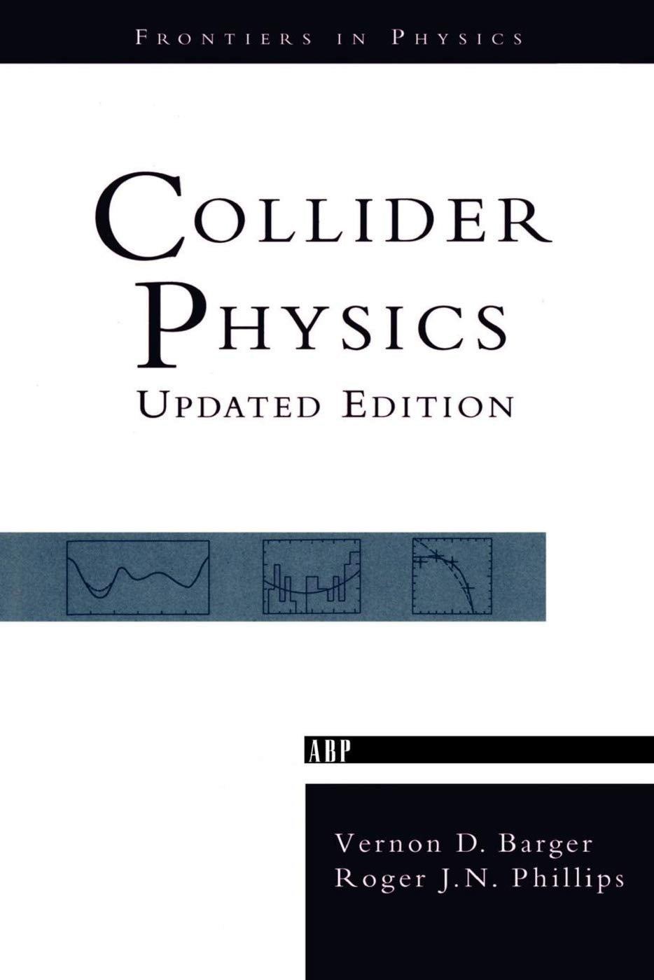 Collider Physics: Revised Edition (Frontiers in Physics),Used