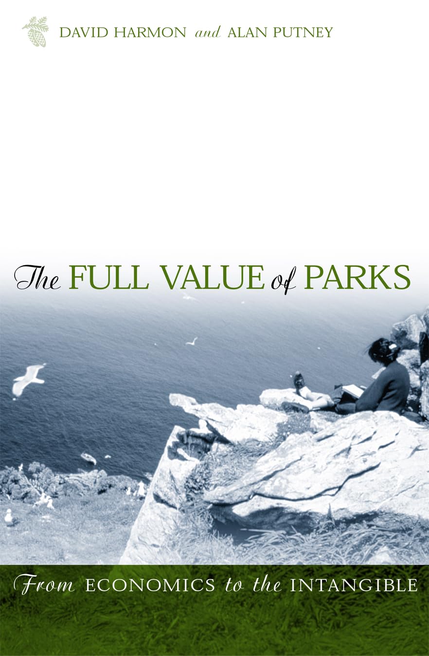 The Full Value of Parks: From Economics to the Intangible,Used