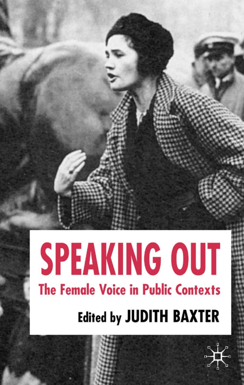 Speaking Out: The Female Voice in Public Contexts,Used