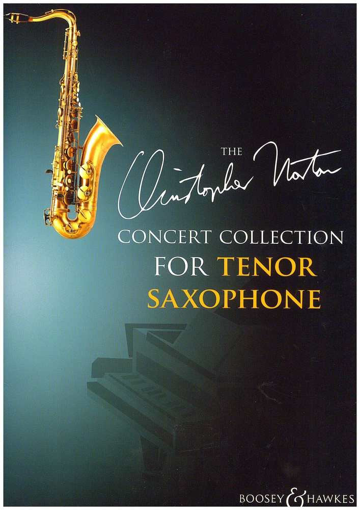 The Christopher Norton Concert Collection for Tenor Saxophone: Tenor Saxophone and Piano,New