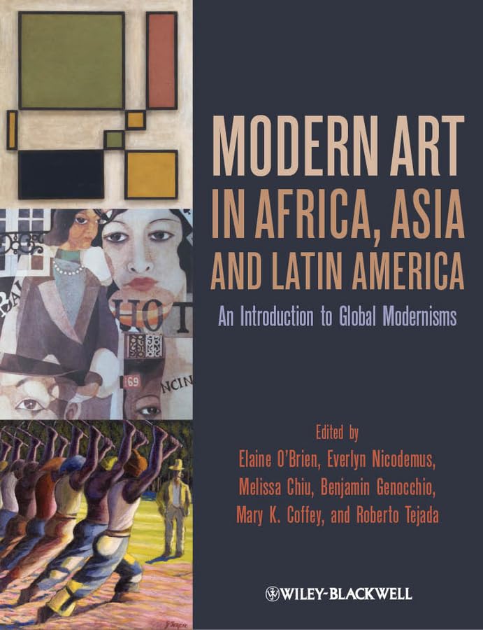Modern Art in Africa, Asia and Latin America: An Introduction to Global Modernisms,Used