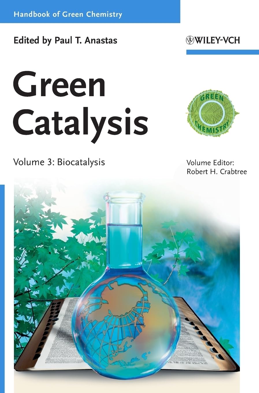 Green Catalysis, Volume 3: Biocatalysis (Handbook Of Green Chemistry),Used