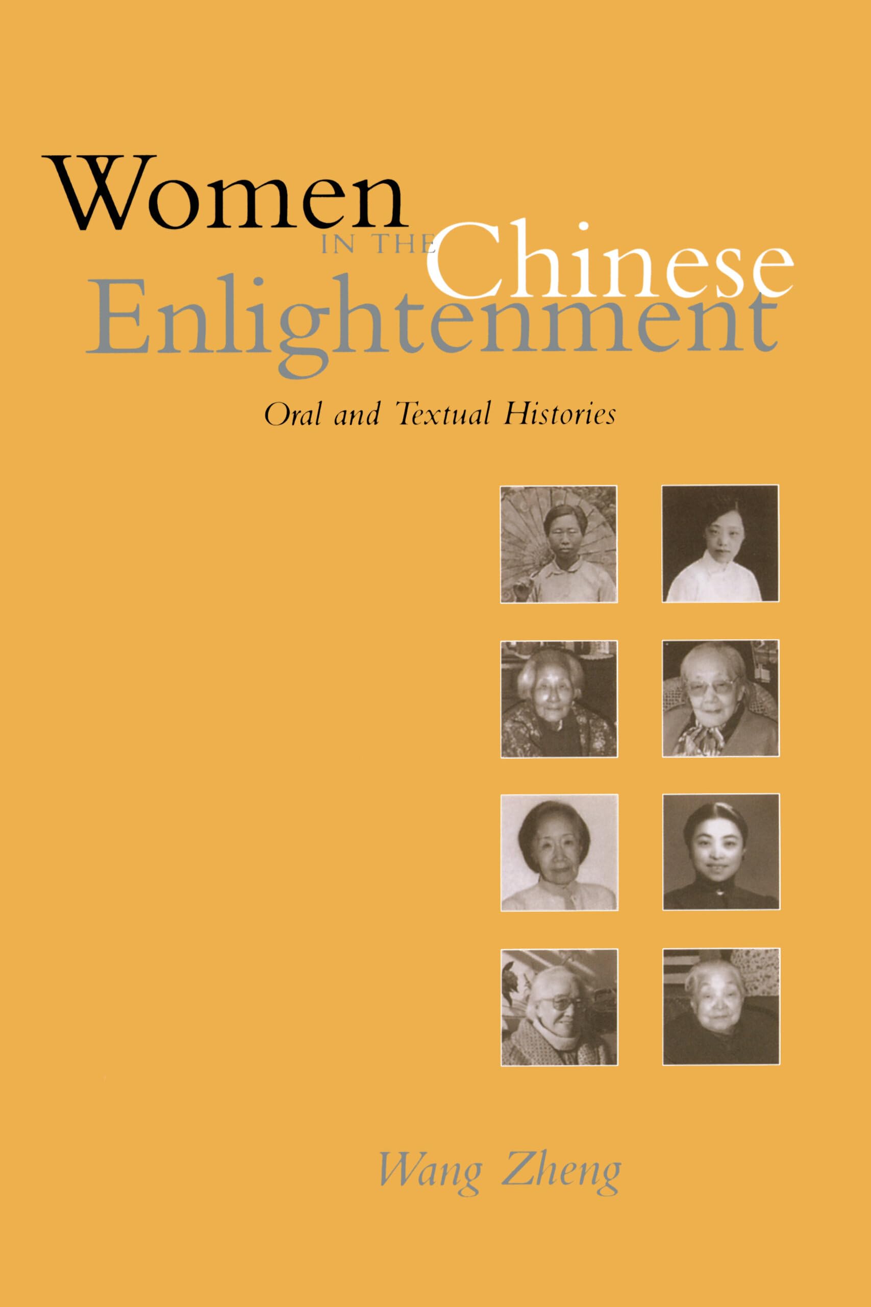 Women in the Chinese Enlightenment: Oral and Textual Histories,Used