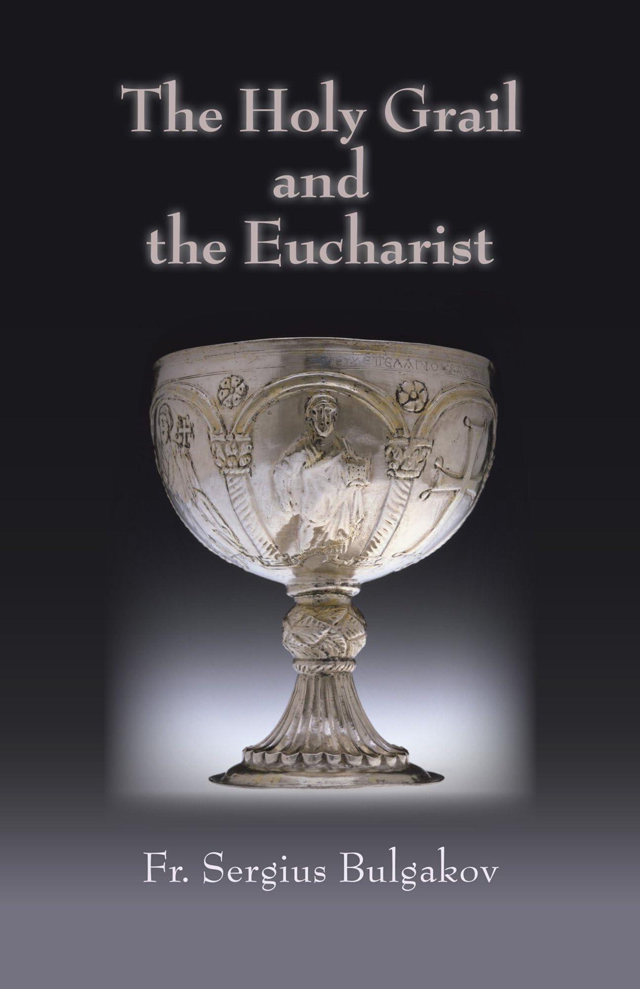 Holy Grail and the Eucharist (Library of Russian Philosophy),New