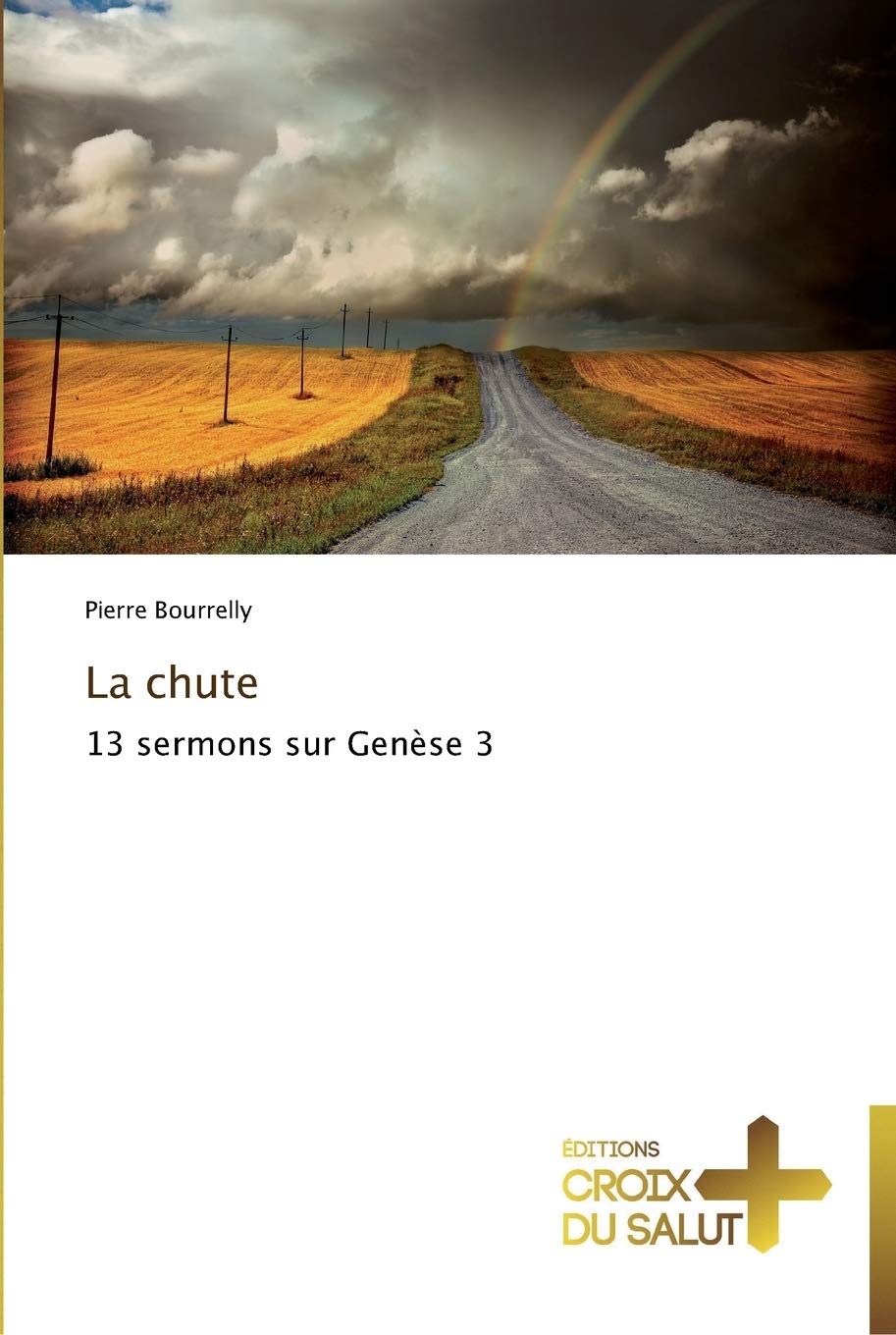 La chute: 13 sermons sur Gense 3 (Omn.Croix Salut) (French Edition),Used