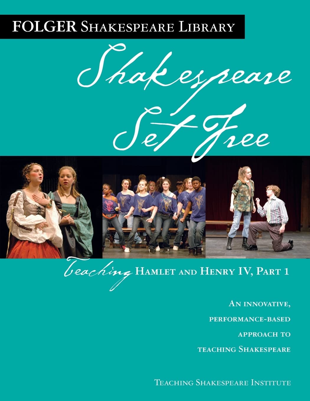 Teaching Hamlet and Henry IV, Part 1: Shakespeare Set Free (Folger Shakespeare Library),Used