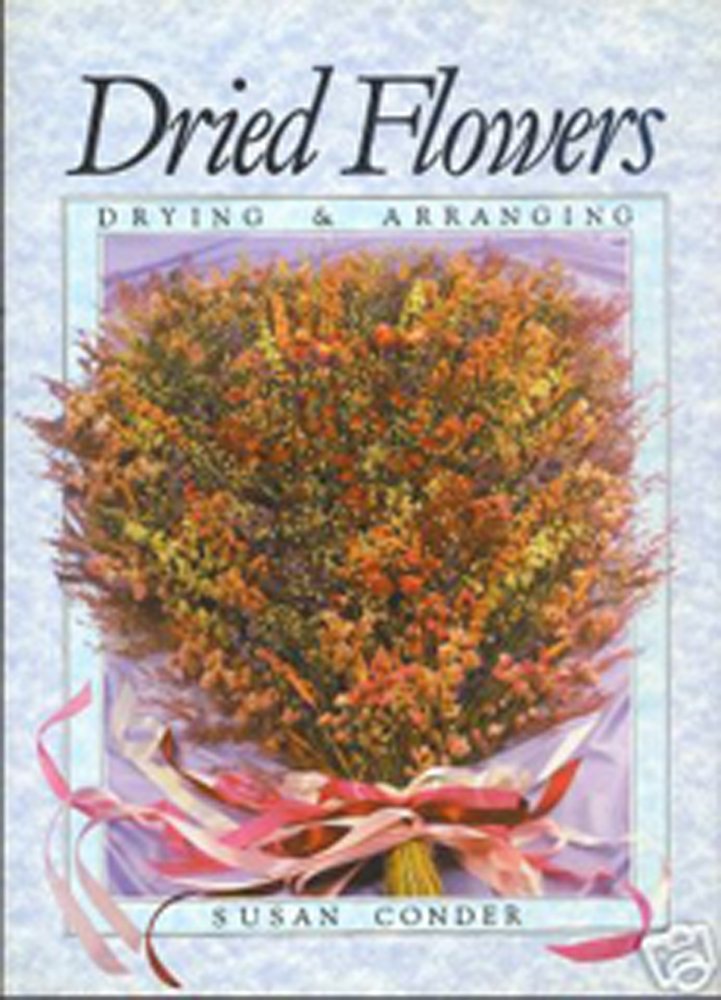 Dried Flowers: Drying & Arranging,Used