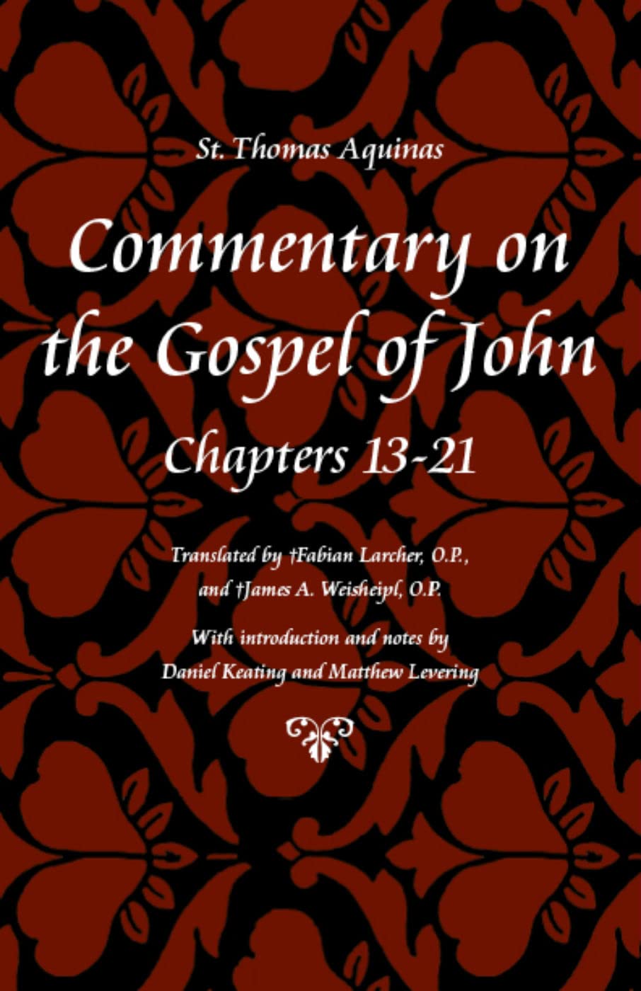 Commentary On The Gospel Of John, Books 1321 (St Thomas Aquinas Scriptures),New