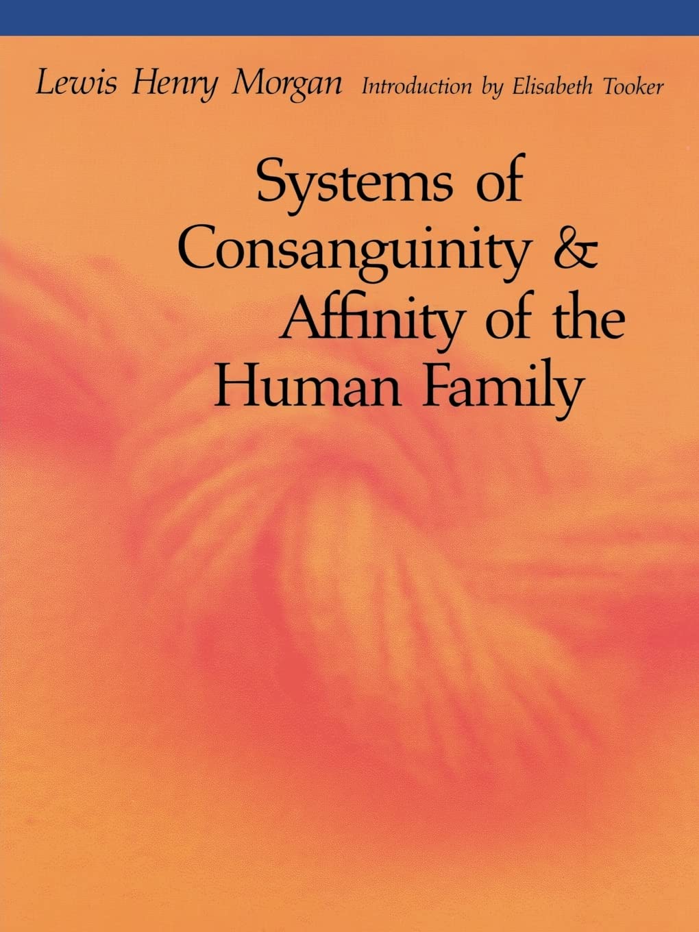 Systems Of Consanguinity And Affinity Of The Human Family (Sources Of American Indian Oral Literature),Used