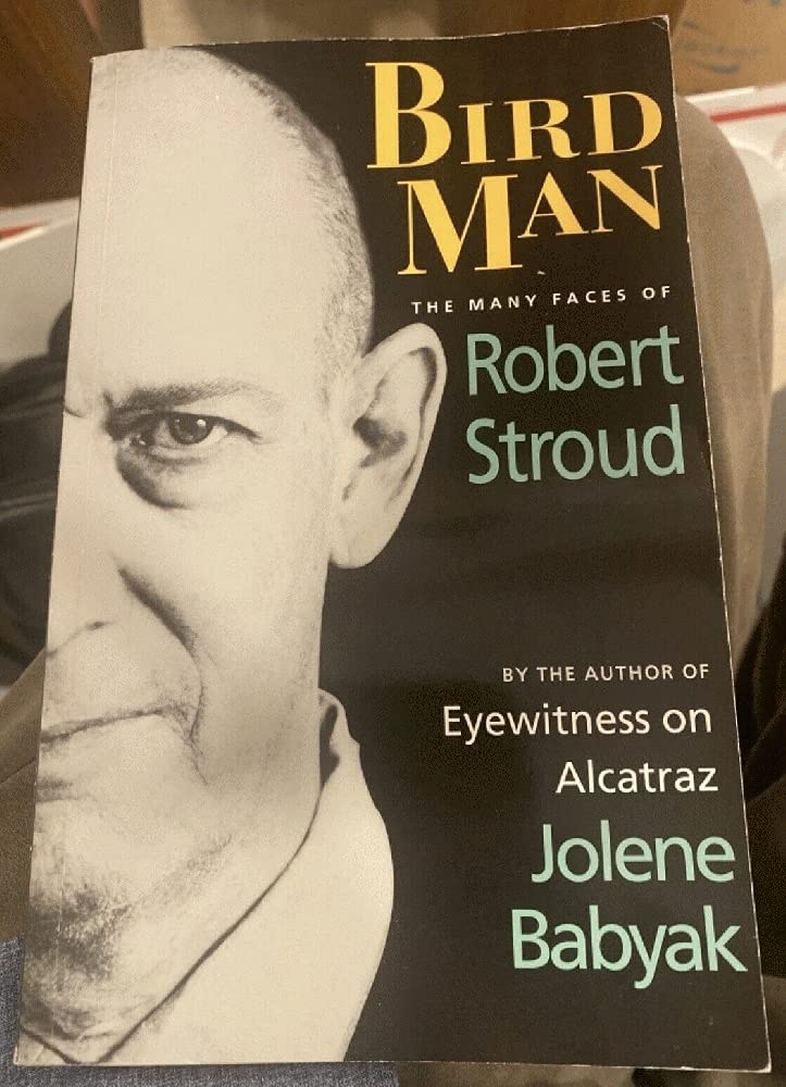 Bird Man: The Many Faces of Robert Stroud,Used