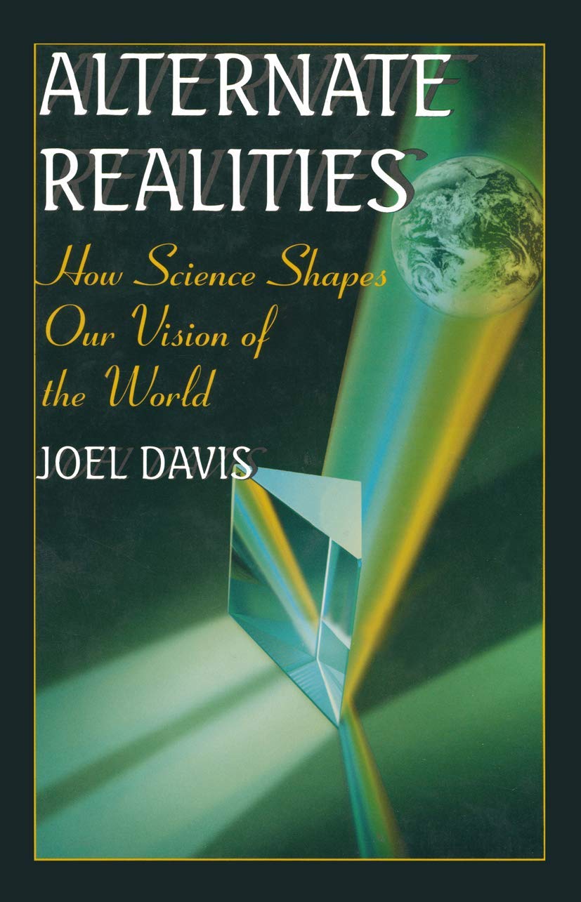 Alternate Realities: How Science Shapes Our Vision of the World (Issues in Clinical Child Psychology),Used
