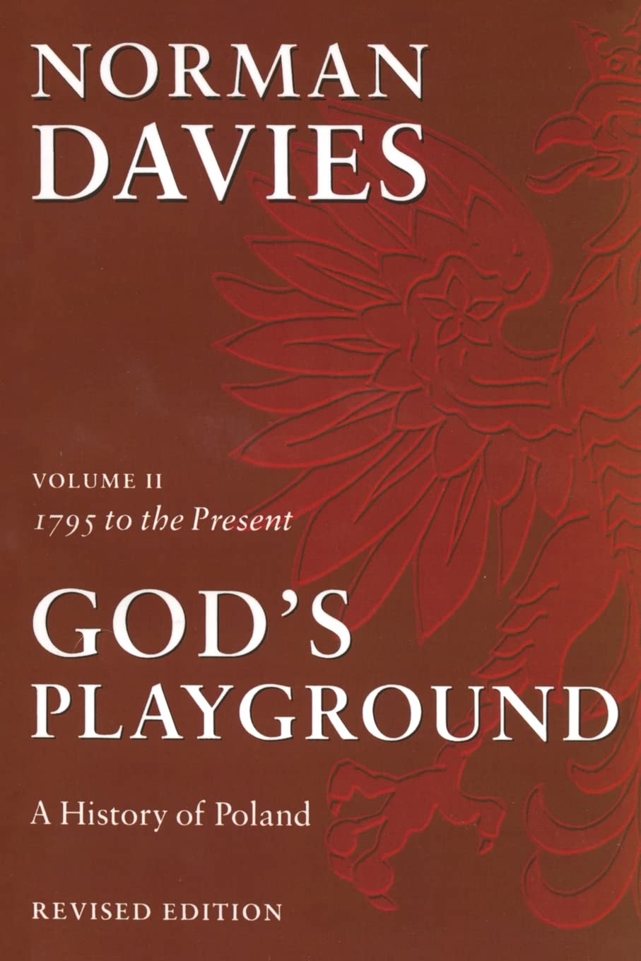 God's Playground: A History of Poland, Vol. 2: 1795 to the Present,New
