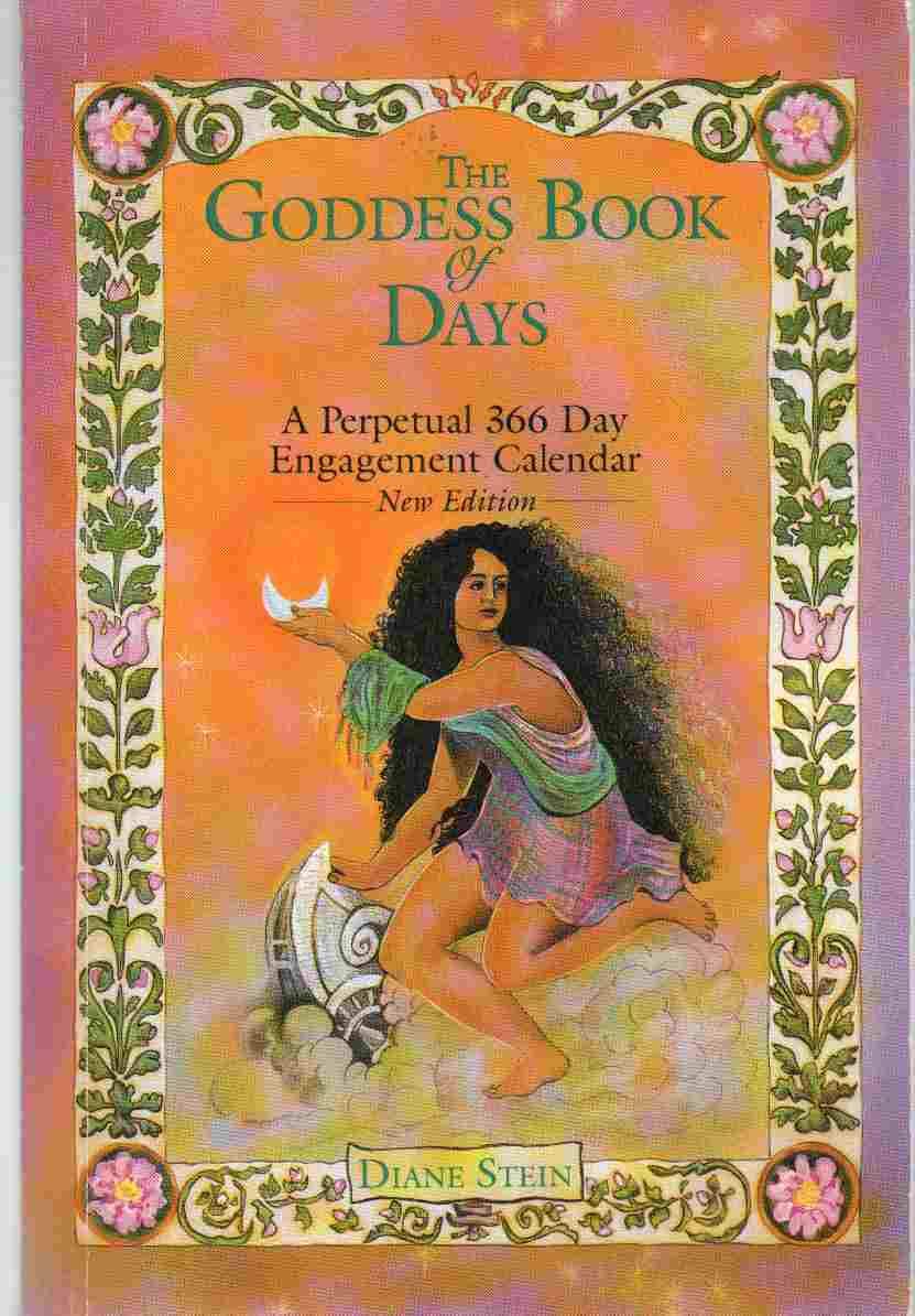 The Goddess Book of Days: A Perpetual 366 Day Engagement Calendar,Used