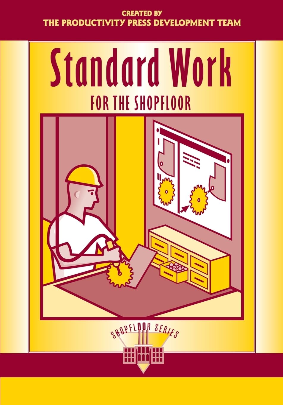 Standard Work for the Shopfloor (The Shopfloor Series),New