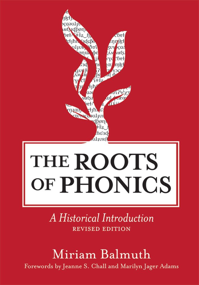 The Roots of Phonics: A Historical Introduction, Revised Edition,New