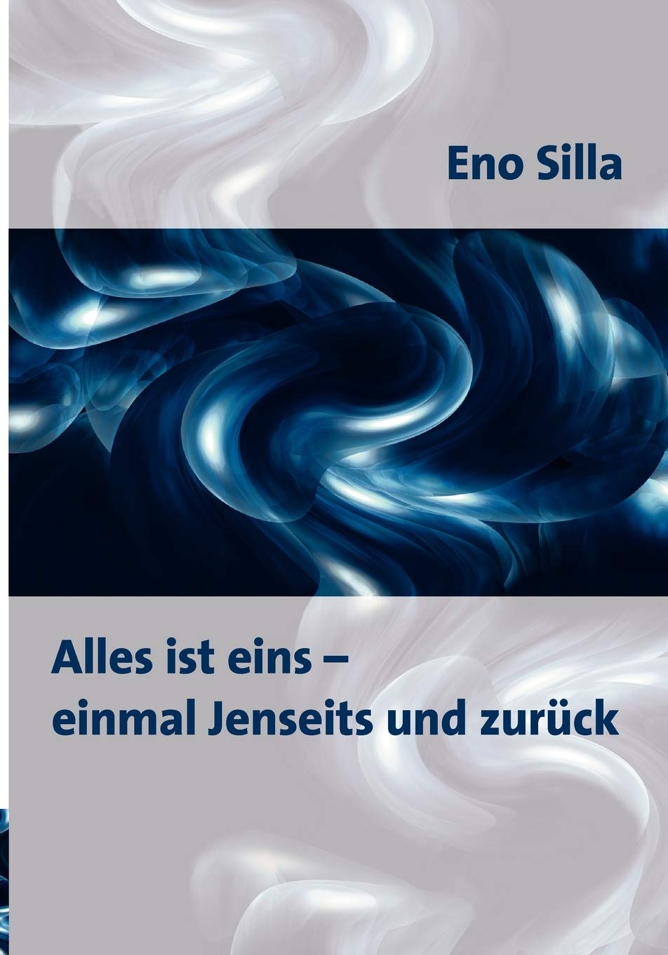 Alles ist eins einmal Jenseits und zurck (German Edition),Used