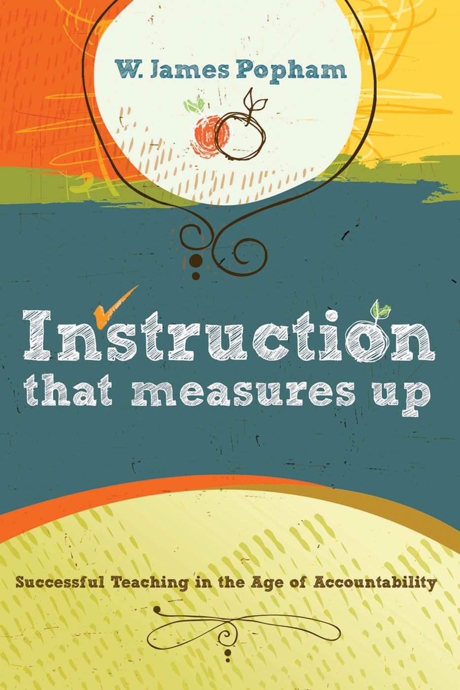 Instruction That Measures Up: Successful Teaching in the Age of Accountability,Used
