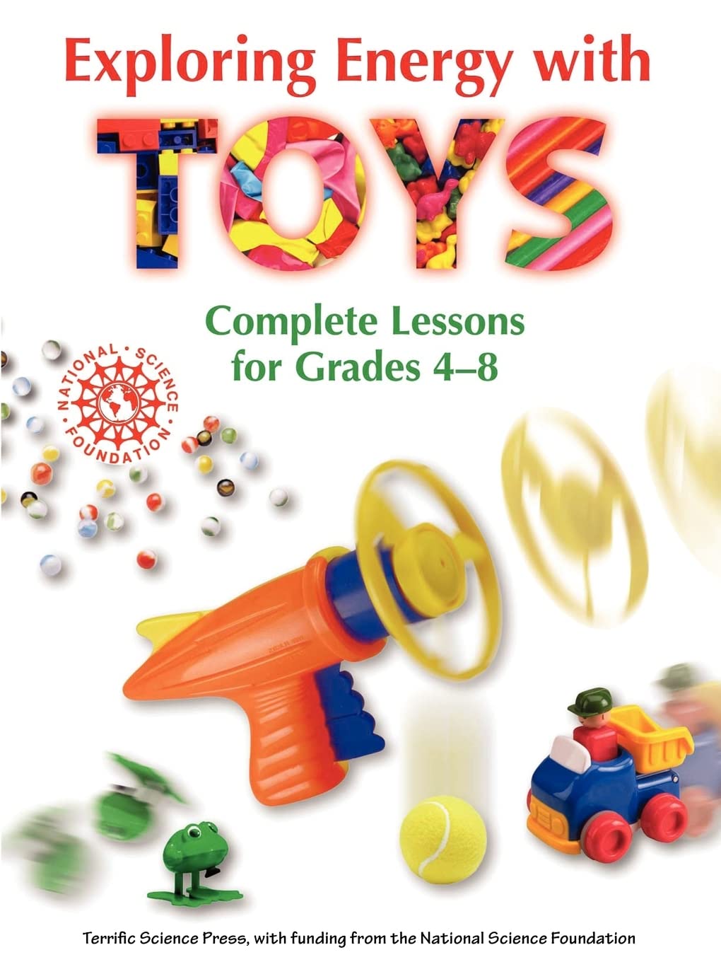 Exploring Energy With Toys: Complete Lessons For Grades 48,Used