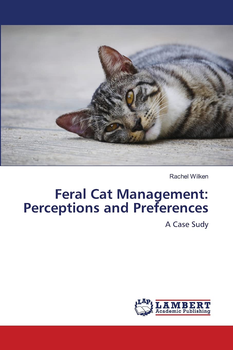 Feral Cat Management: Perceptions and Preferences: A Case Sudy,Used