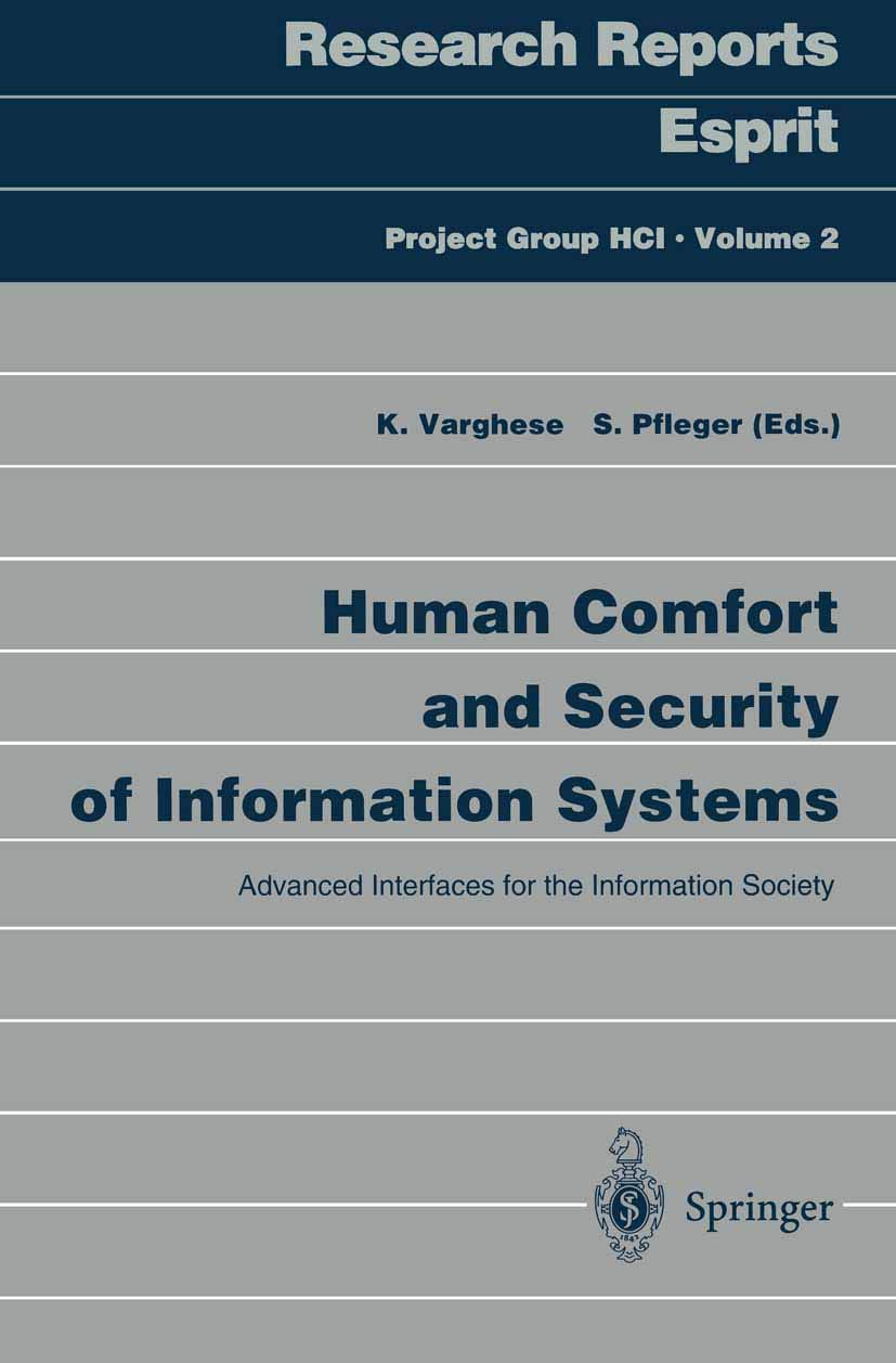 Human Comfort and Security of Information Systems: Advanced Interfaces for the Information Society (Research Reports Esprit, 2),Used