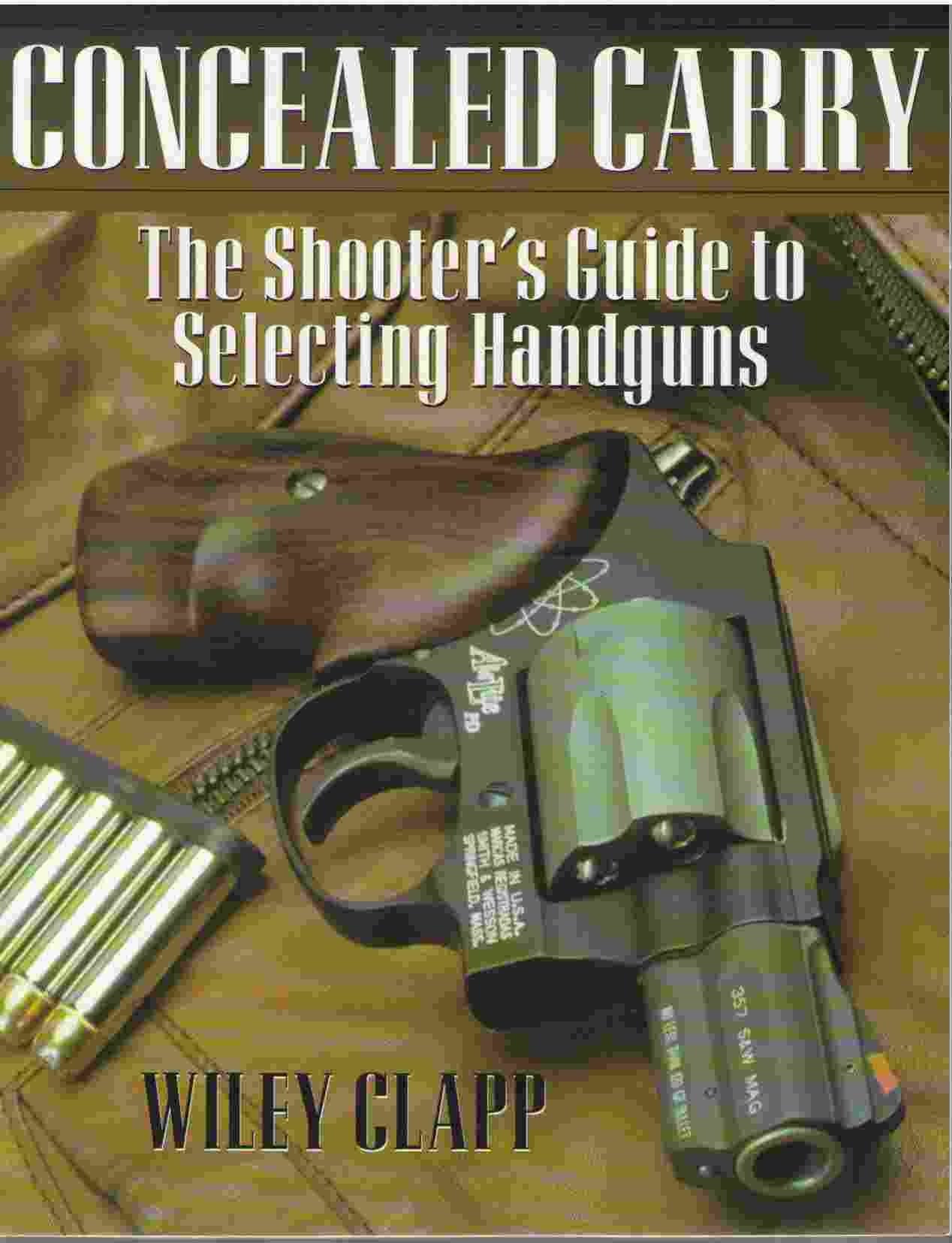 Concealed Carry: The Shooter's Guide to Selecting Handguns,Used