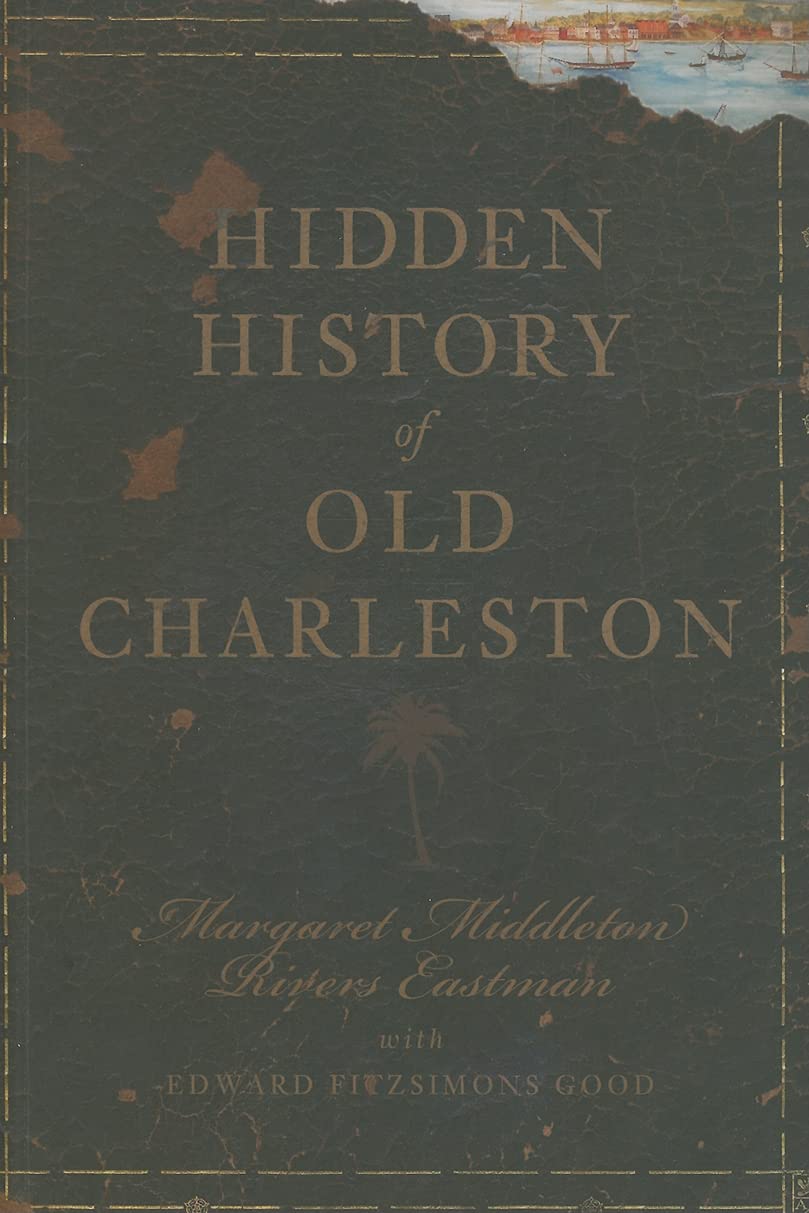 Hidden History of Old Charleston,Used