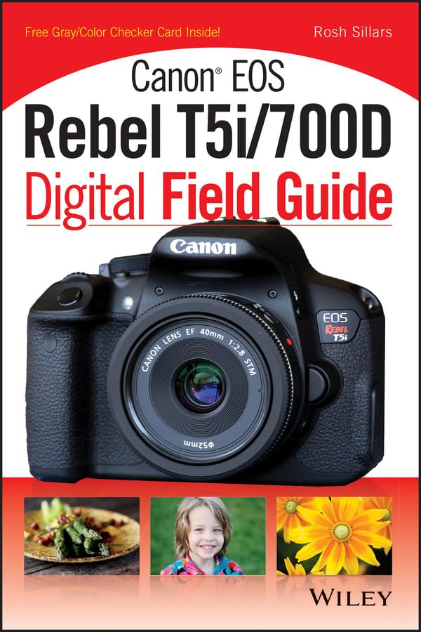 Canon EOS Rebel T5i/700D Digital Field Guide,Used