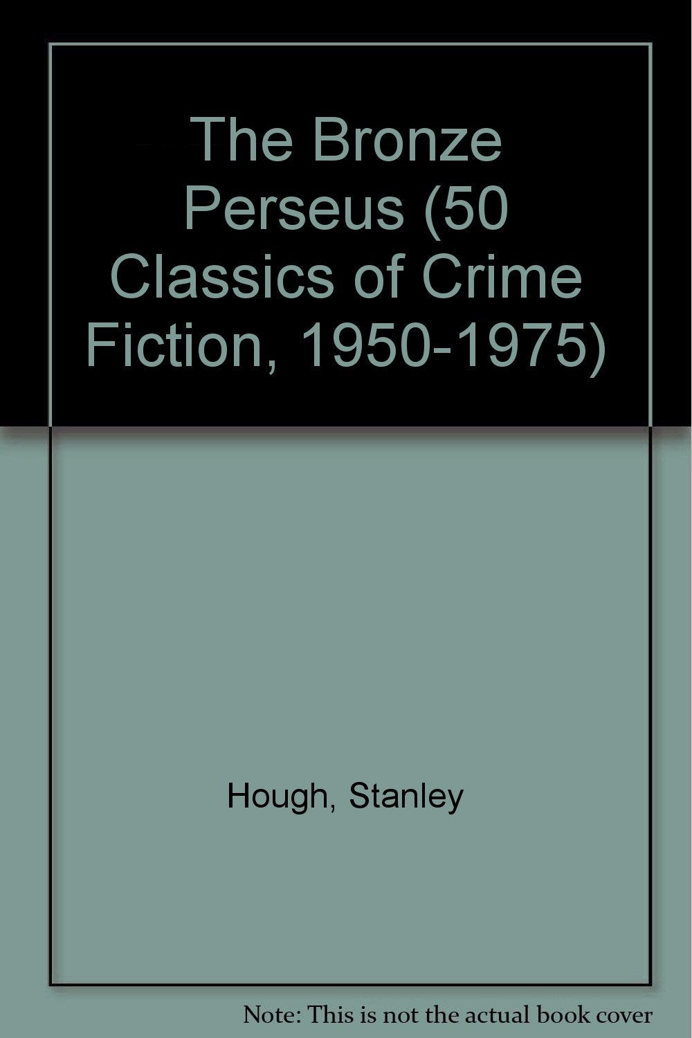 BRONZE PERSEUS (50 Classics of Crime Fiction, 19501975),Used