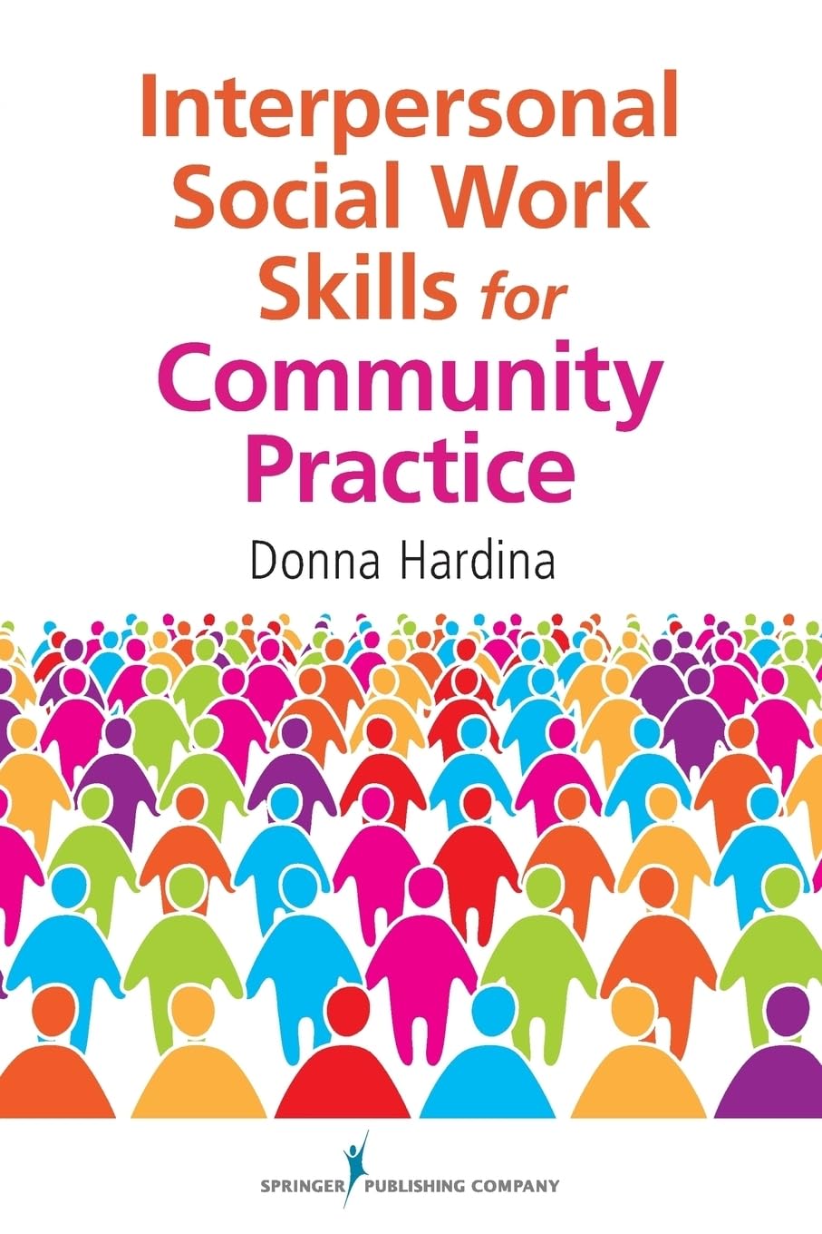 Interpersonal Social Work Skills for Community Practice,New