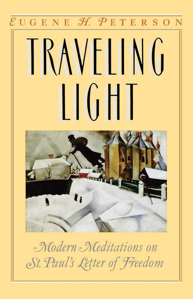 Traveling Light: Modern Meditations on St. Paul's Letter of Freedom,New